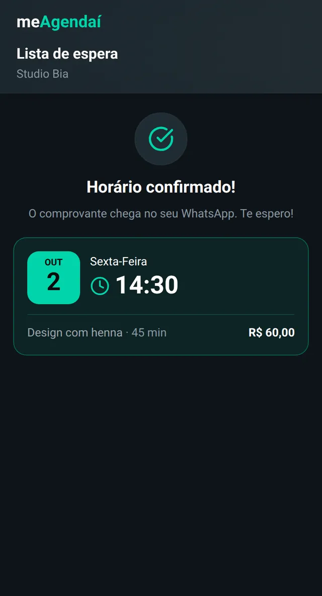 Página do aviso da lista de espera: o horário que vagou já vem escolhido; o cliente toca em Quero este horário e o horário fica confirmado.